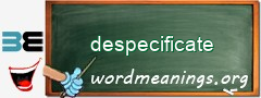 WordMeaning blackboard for despecificate
